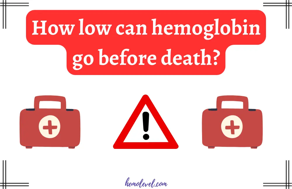 How low can hemoglobin go before death? Understanding Critical Levels
