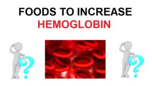 Foods to increase Hemoglobin Level