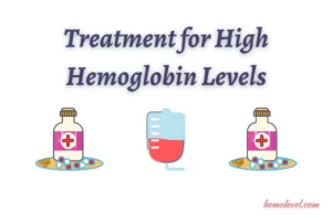 Treatment for High Hemoglobin Levels